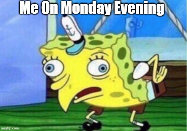 Me on Monday Evening